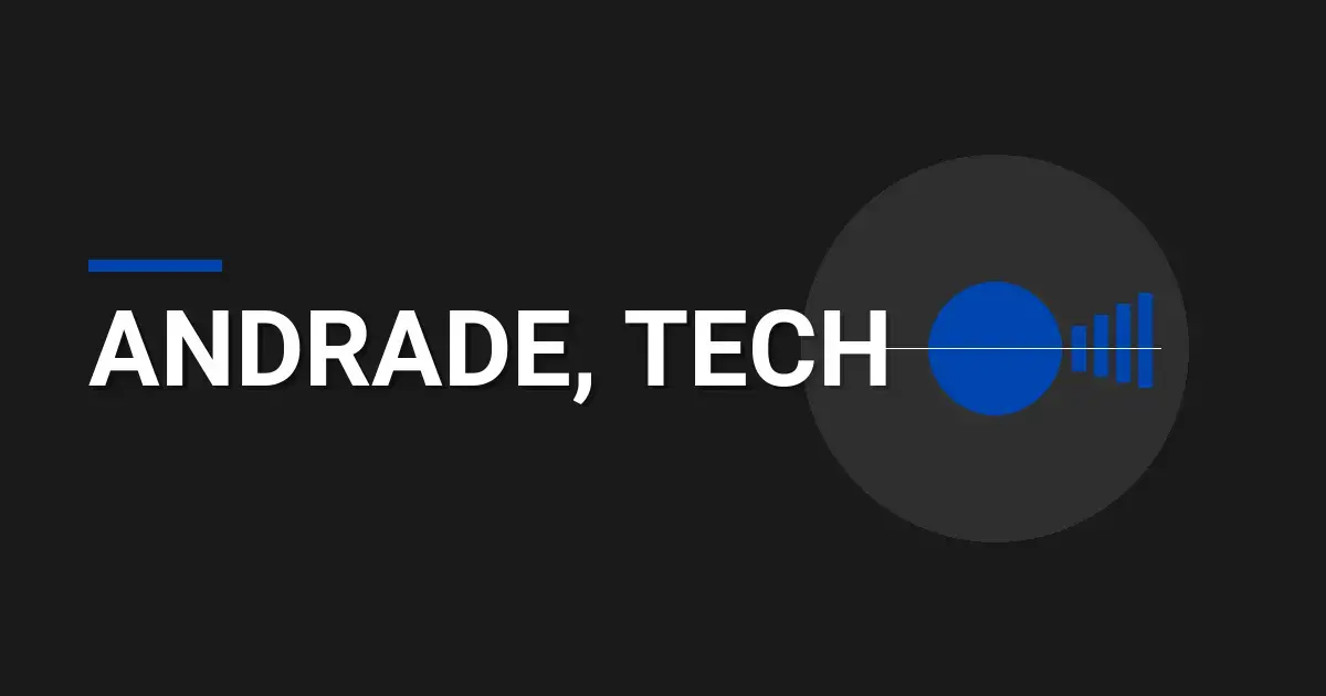 Andrade, Tech