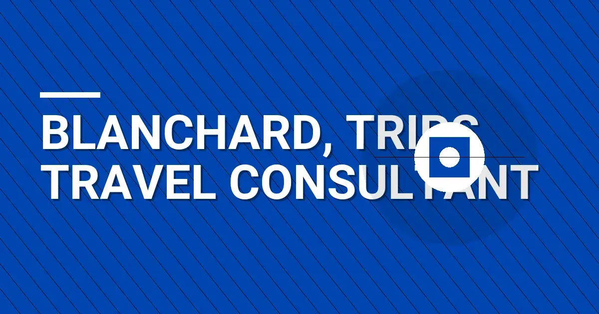 Blanchard, Trips Travel Consultant