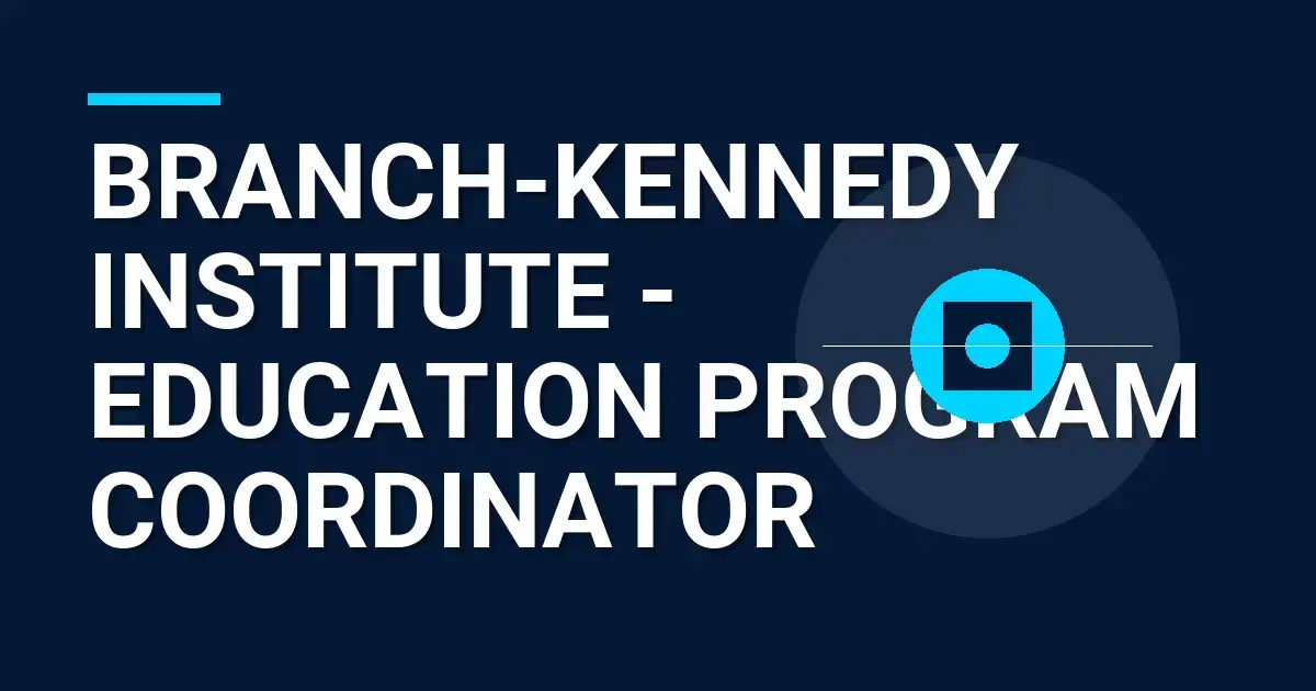 Branch-Kennedy Institute - Education Program Coordinator