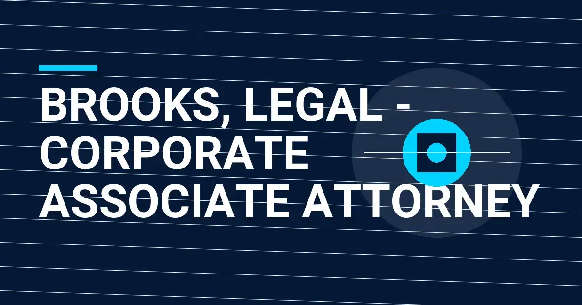 Brooks, Legal - Corporate Associate Attorney