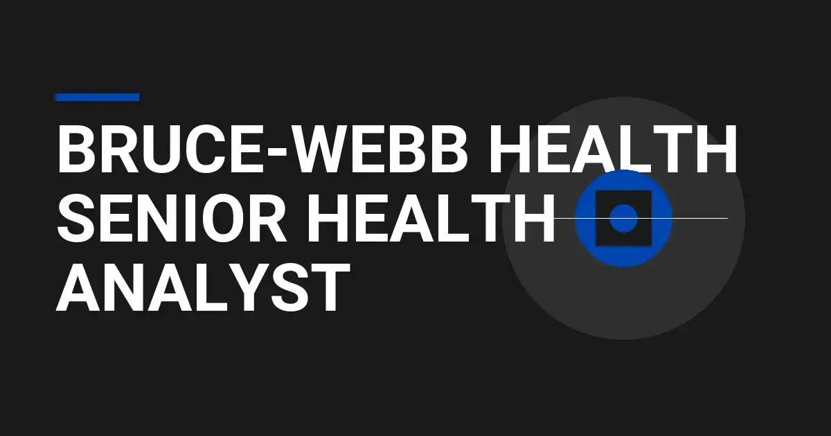 Bruce-Webb Health Senior Health Analyst