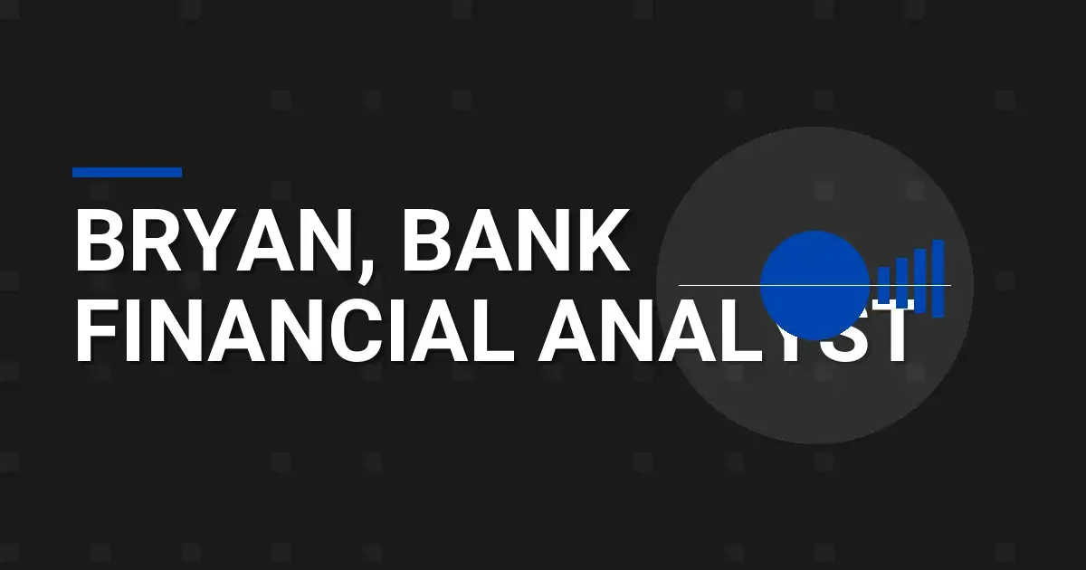 Bryan, Bank Financial Analyst