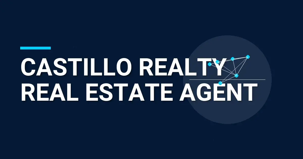 Castillo Realty Real Estate Agent