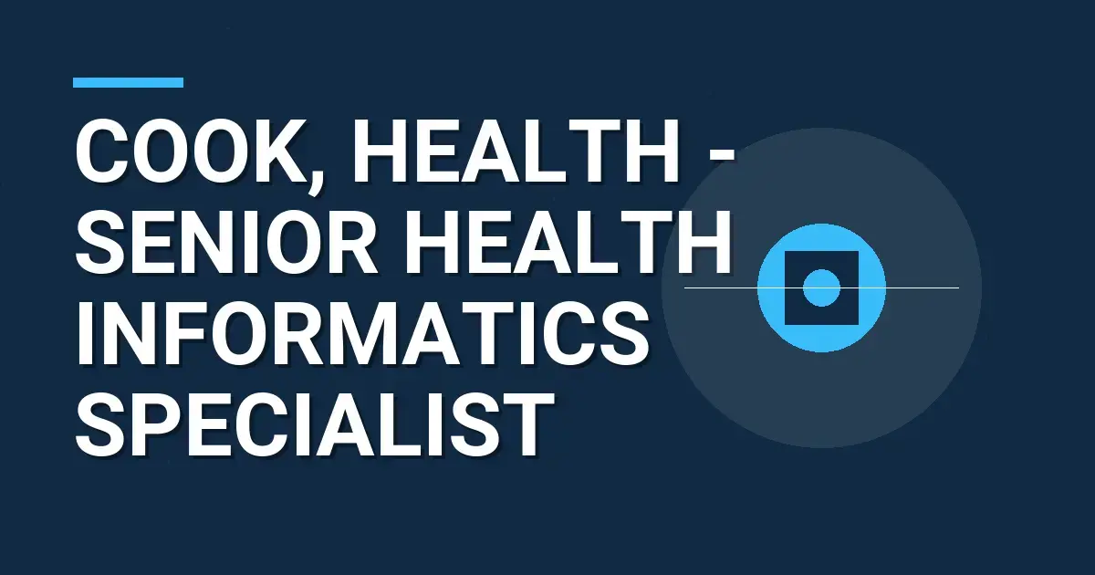 Cook, Health - Senior Health Informatics Specialist