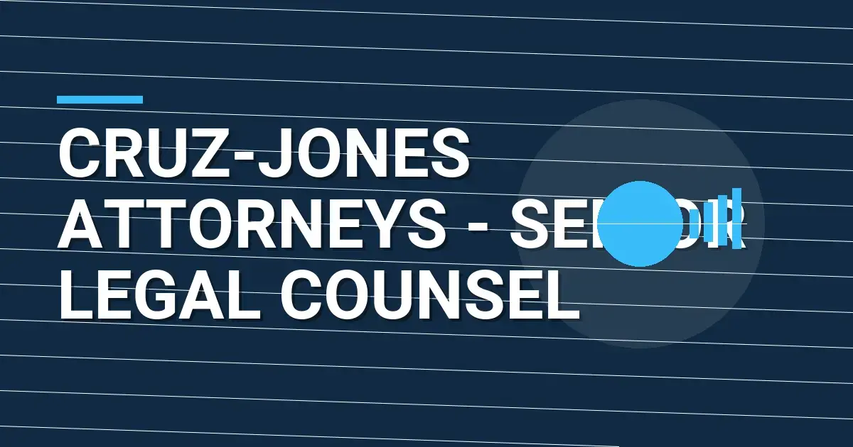 Cruz-Jones Attorneys - Senior Legal Counsel