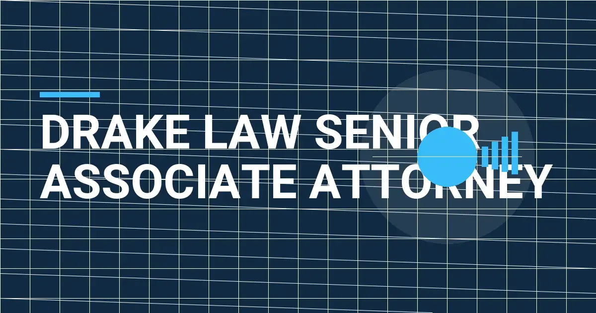 Drake Law Senior Associate Attorney