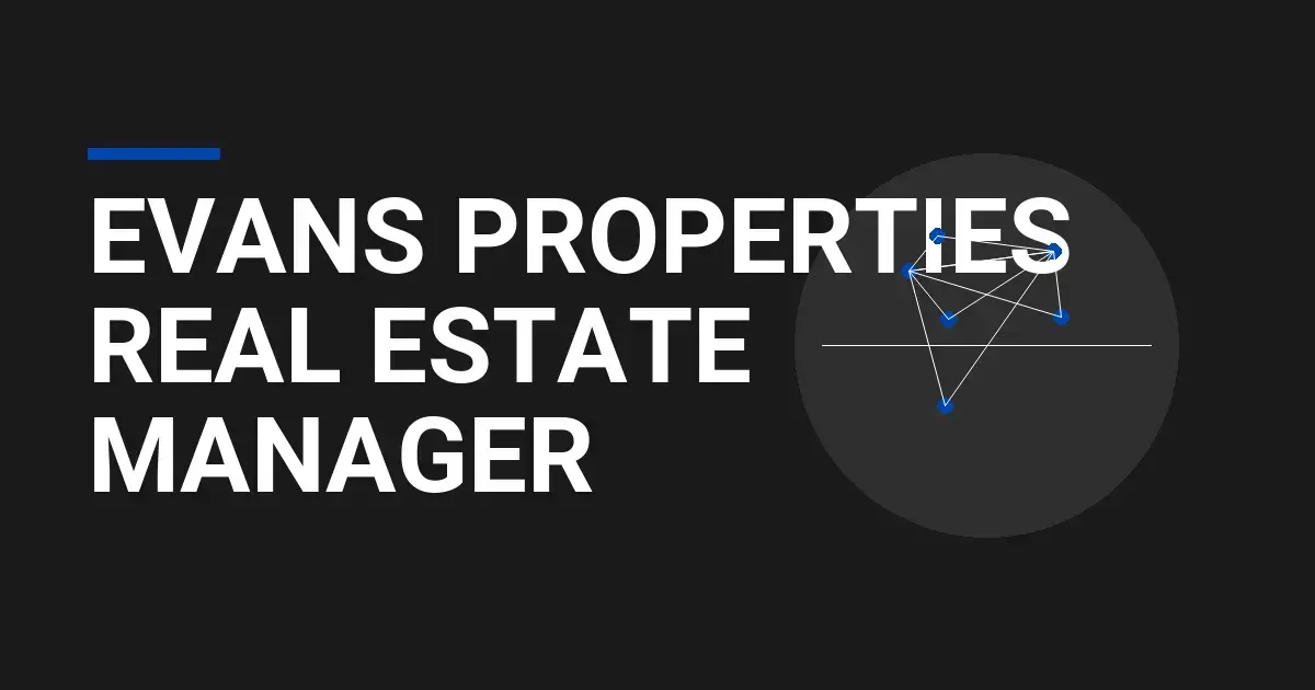 Evans Properties Real Estate Manager
