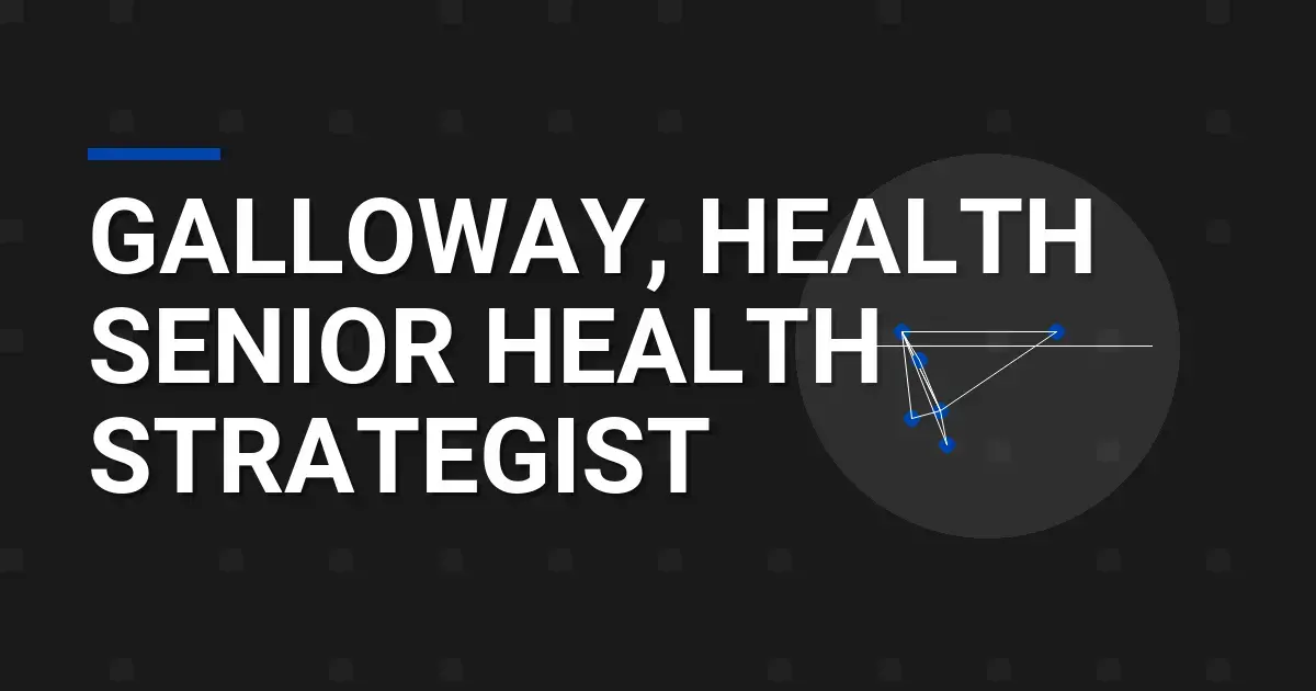Galloway, Health Senior Health Strategist