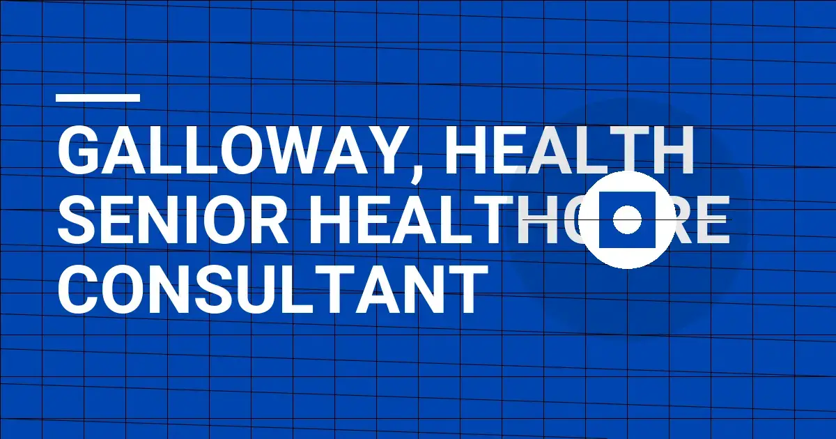 Galloway, Health Senior Healthcare Consultant