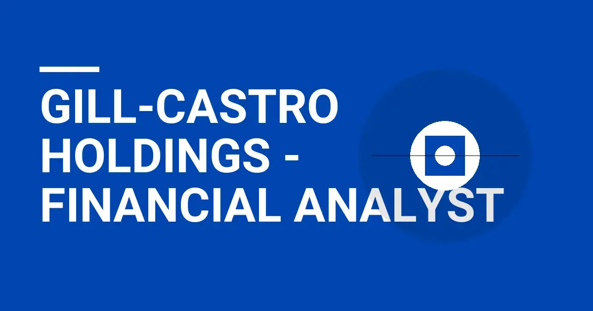 Gill-Castro Holdings - Financial Analyst