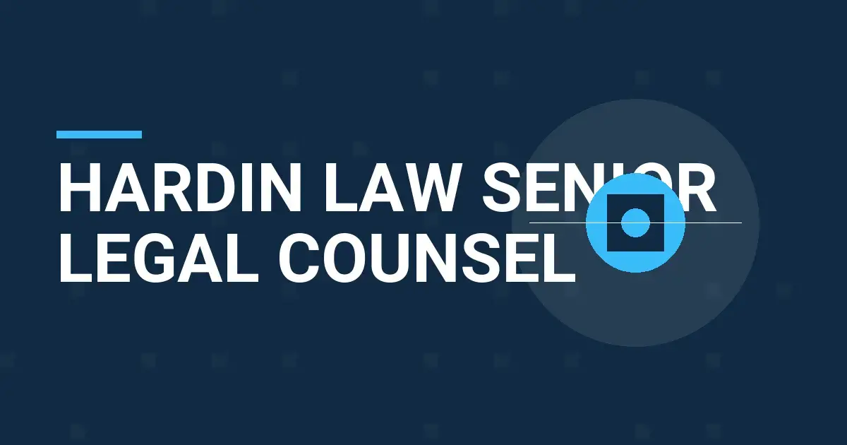 Hardin Law Senior Legal Counsel