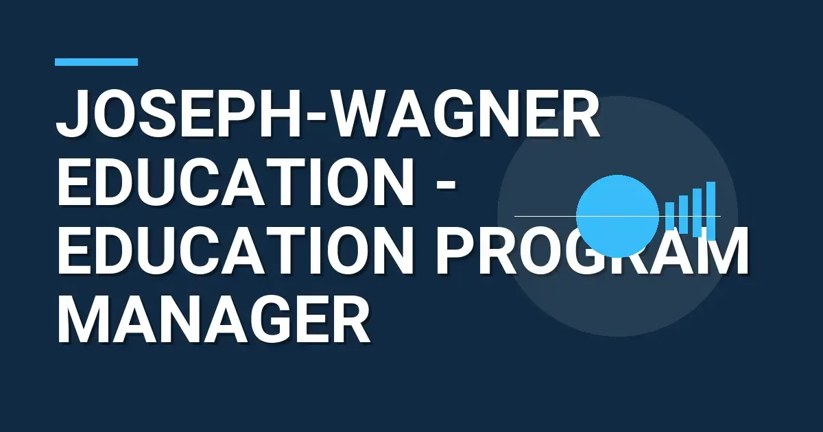 Joseph-Wagner Education - Education Program Manager