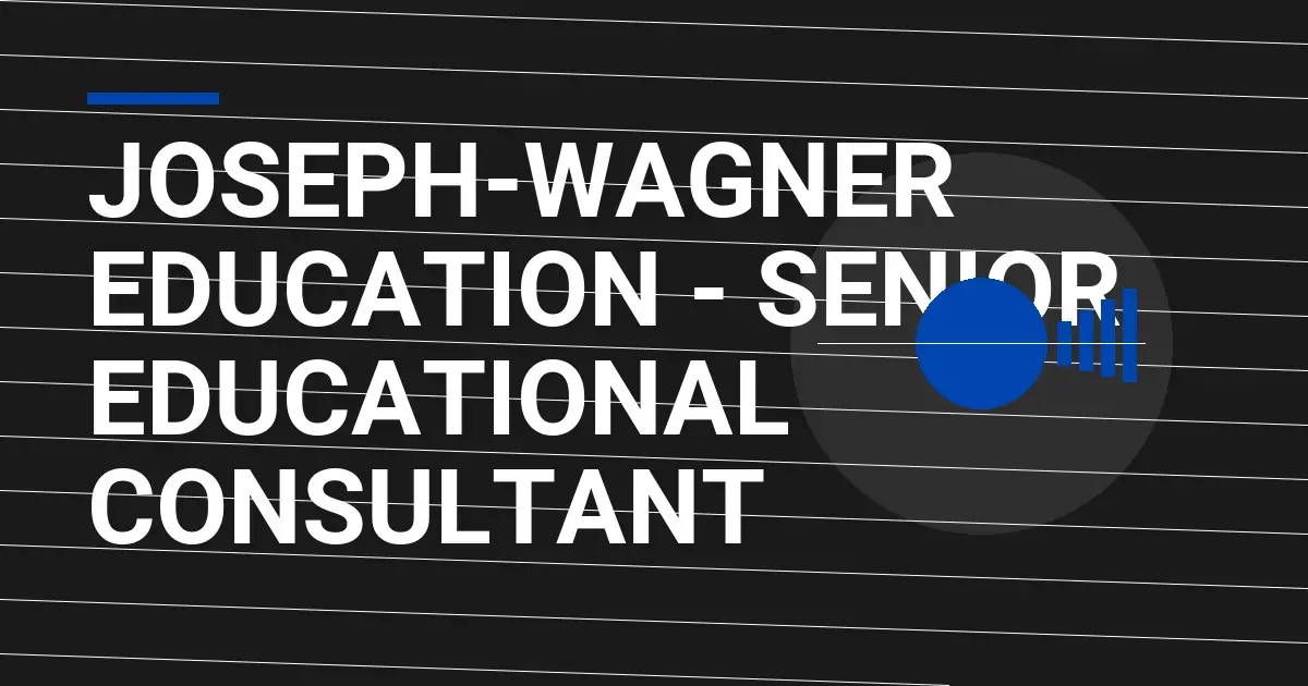 Joseph-Wagner Education - Senior Educational Consultant