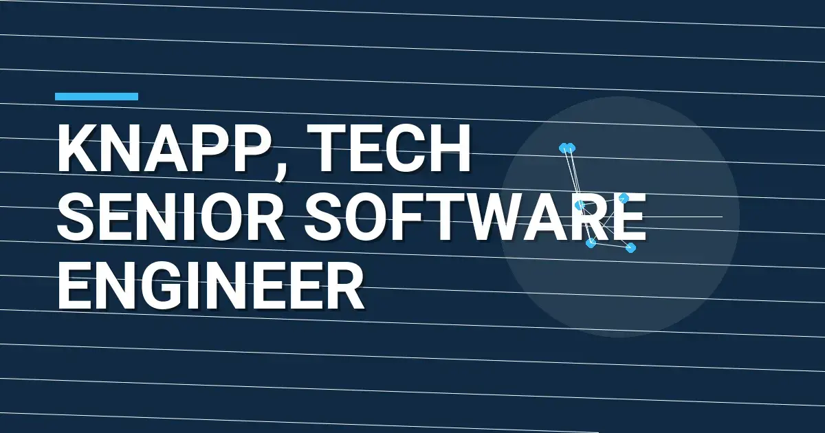 Knapp, Tech Senior Software Engineer