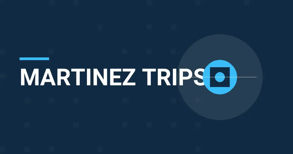 Martinez Trips