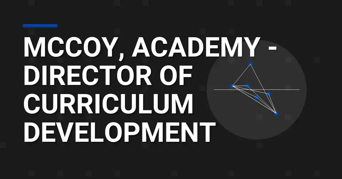 Mccoy, Academy - Director of Curriculum Development