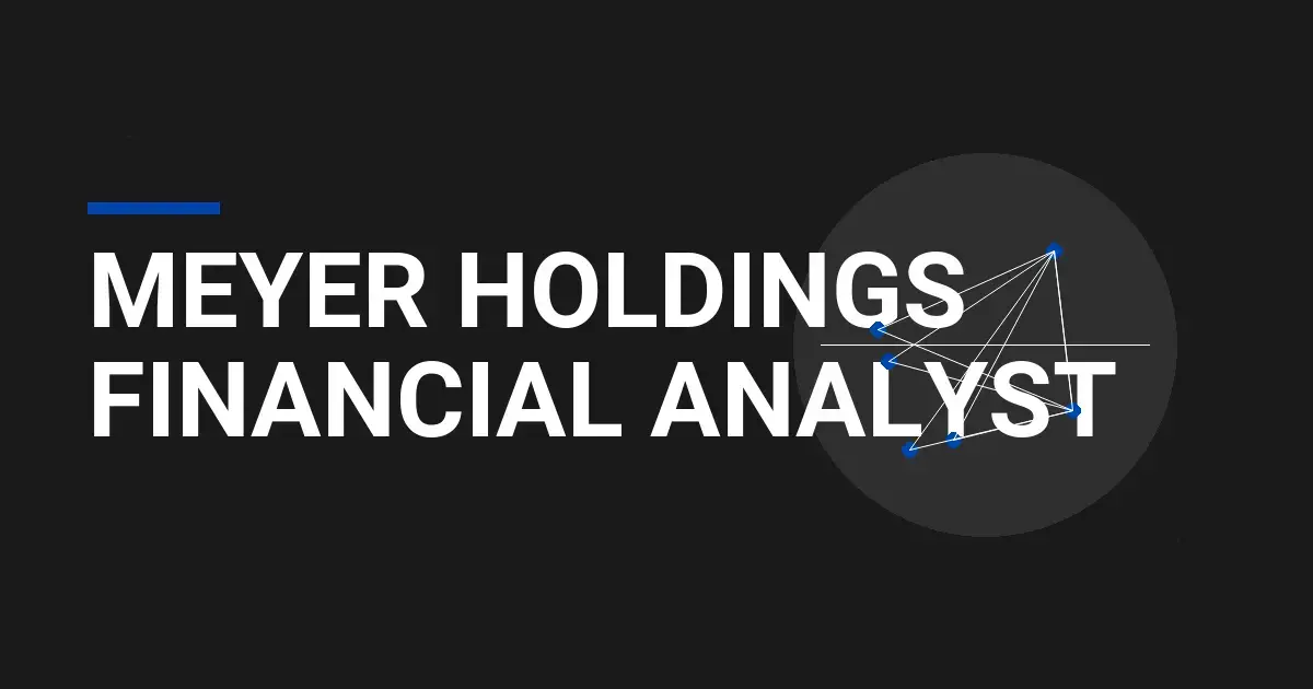 Meyer Holdings Financial Analyst