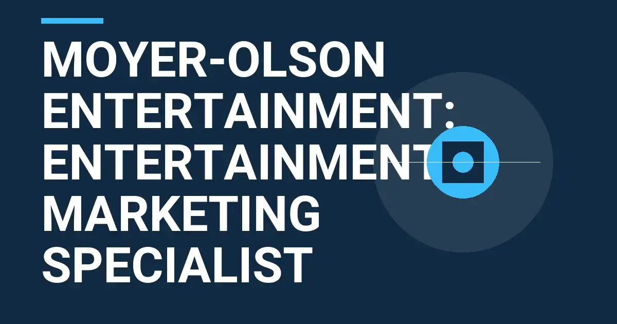 Moyer-Olson Entertainment: Entertainment Marketing Specialist