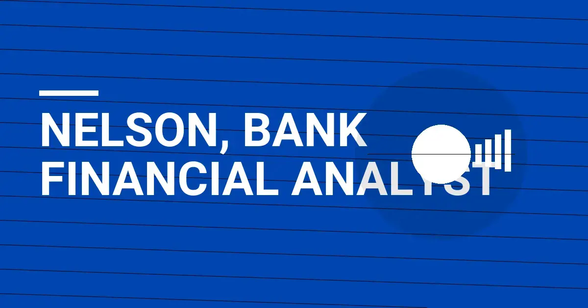 Nelson, Bank Financial Analyst