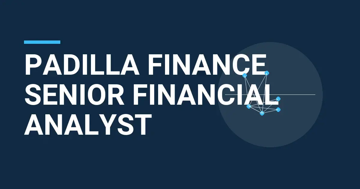 Padilla Finance Senior Financial Analyst