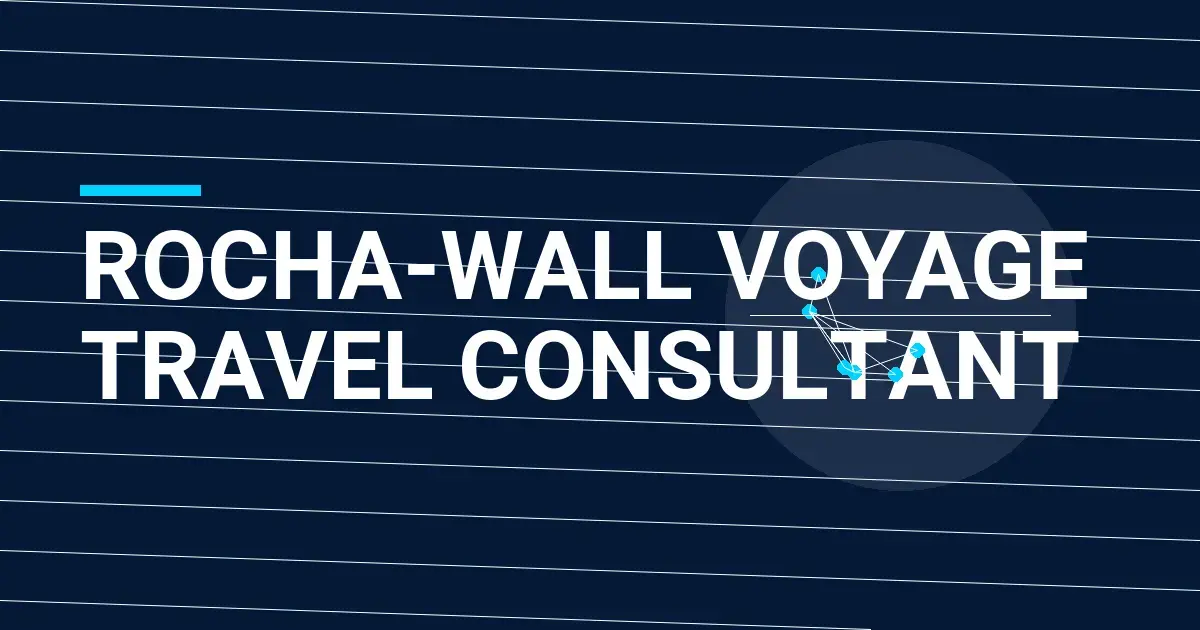Rocha-Wall Voyage Travel Consultant