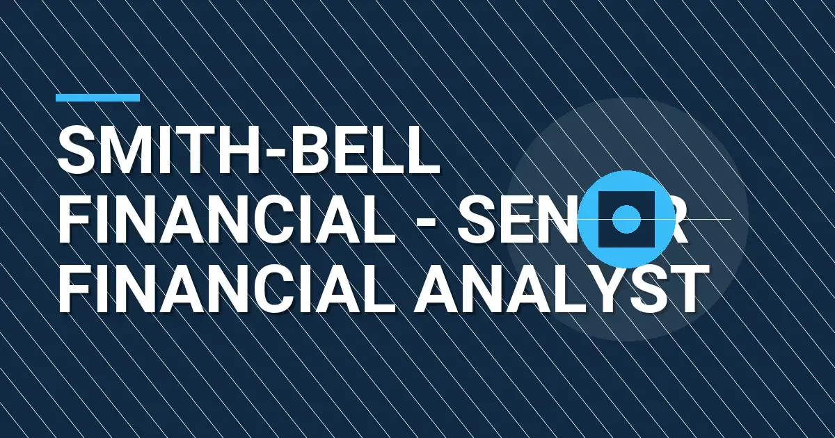 Smith-Bell Financial - Senior Financial Analyst