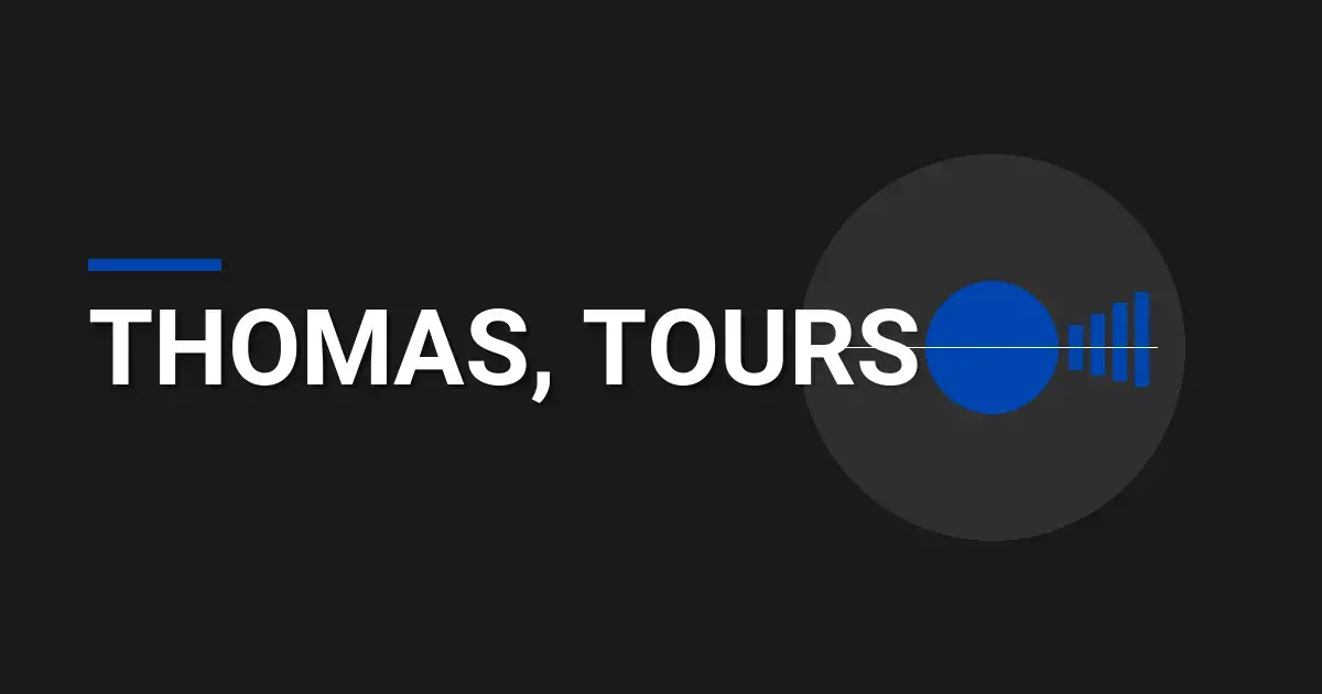 Thomas, Tours