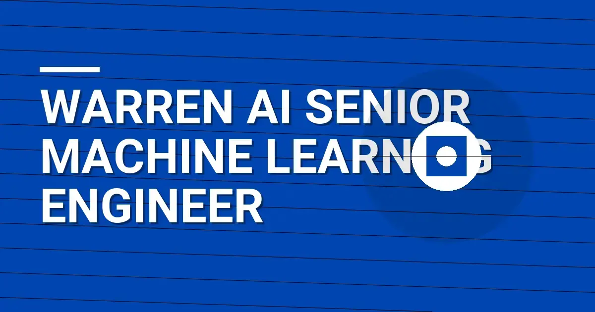 Warren AI Senior Machine Learning Engineer